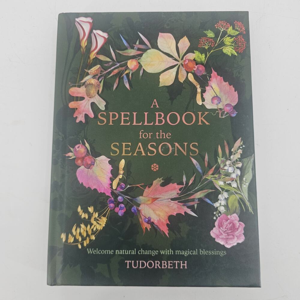 A Spellbook for the Seasons Book Welcome Natural Change with Magical Tudorbeth